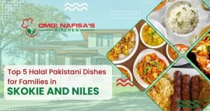 Top 5 Halal Pakistani Dishes in Skokie & Niles