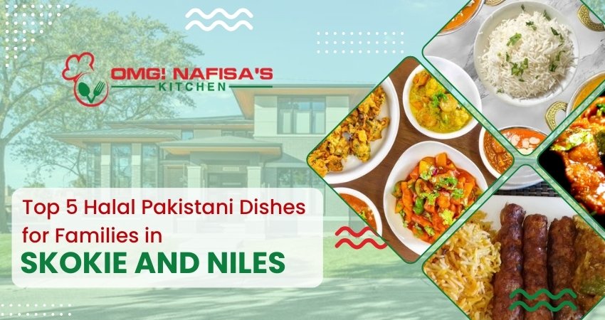 Top 5 Halal Pakistani Dishes in Skokie & Niles